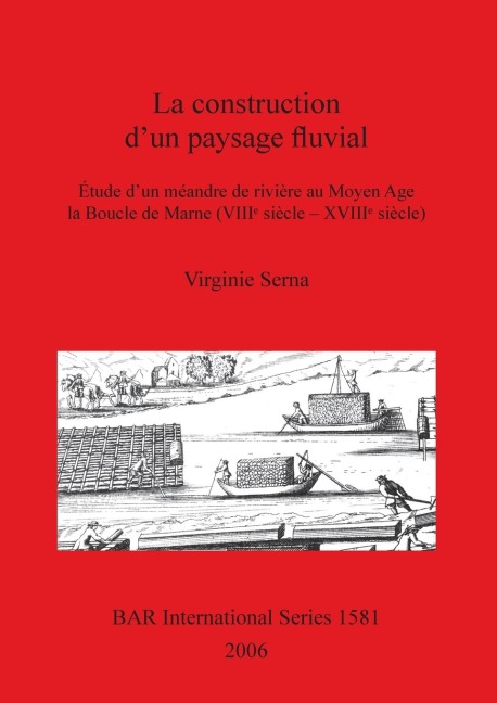 La construction d'un paysage fluvial - Virginie Serna