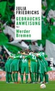 Cover-Bild zum Titel 'Gebrauchsanweisung für Werder Bremen' von 'Julia Friedrichs'