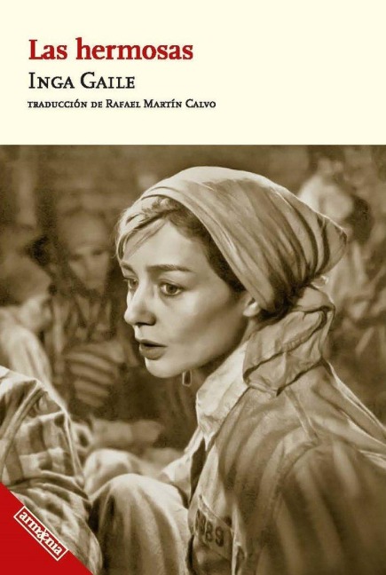 Las Hermosas / The Beautiful Ones - Inga Gaile