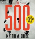 Cover-Bild zum Titel 'The 500' von 'Matthew Quirk'