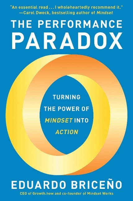 The Performance Paradox - Eduardo Briceño