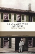 La mia avventura nel West - Mark Twain