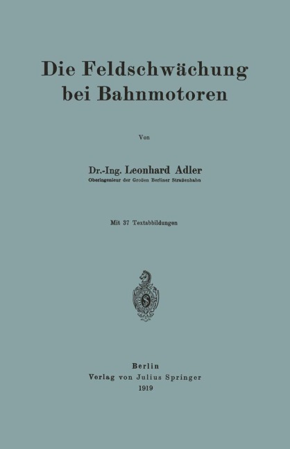 Die Feldschwächung bei Bahnmotoren - Leonhard Adler