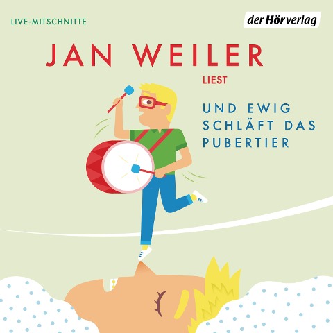 Und ewig schläft das Pubertier - Jan Weiler