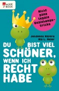 Cover-Bild zum Titel 'Du bist viel schöner, wenn ich recht habe' von 'Johannes Hayers, Mia L. Meier'