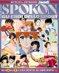 Cover-Bild zum Titel 'Spokon. Gli eroi dello sport. Enciclopedia anime' von ''