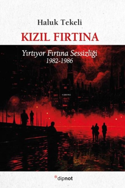Kizil Firtina - Haluk Tekeli