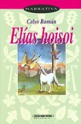 Cover-Bild zum Titel 'Elias Hoisoi' von 'Celso Roman'