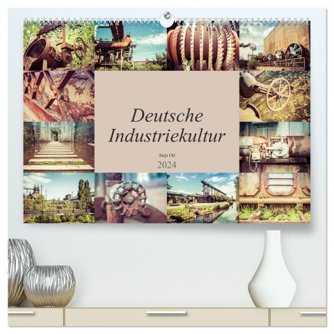 Deutsche Industriekultur (hochwertiger Premium Wandkalender 2024 DIN A2 quer), Kunstdruck in Hochglanz - Anja Ott
