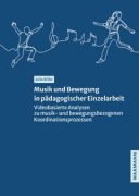 Cover-Bild zum Titel 'Musik und Bewegung in pädagogischer Einzelarbeit' von 'Julia Wilke'