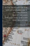 Cover-Bild zum Titel 'A Dictionary of the Malayan Language, in two Parts, Malayan and English and English and Malayan' von 'William Marsden'