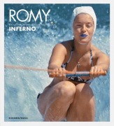 Romy - Die unveröffentlichten Bilder aus "Inferno" - Serge Bromberg