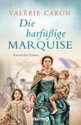 Cover-Bild zum Titel 'Die barfüßige Marquise' von 'Valérie Caron'