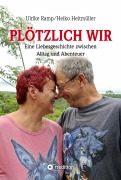 Cover-Bild zum Titel 'Plötzlich wir' von 'Ulrike Ramp, Heiko Heitmüller'