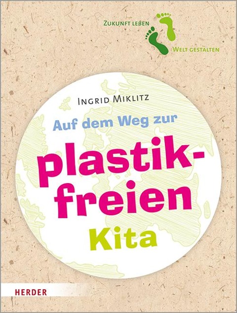 Auf dem Weg zur plastikfreien Kita - Ingrid Miklitz