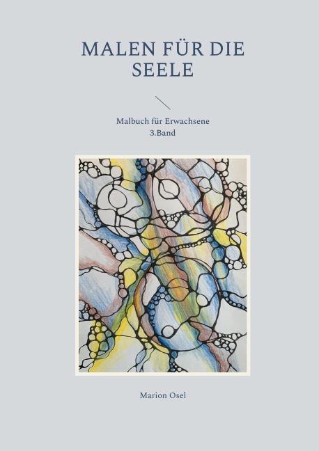 Malen für die Seele - Marion Osel