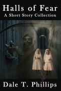 Cover-Bild zum Titel 'Halls of Fear' von 'Dale T. Phillips'
