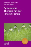 Cover-Bild zum Titel 'Systemische Therapie mit der inneren Familie (Leben Lernen, Bd. 321)' von 'Richard C. Schwartz, Martha Sweezy'