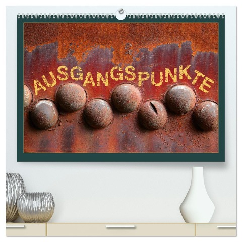 AUSGANGSPUNKTE (hochwertiger Premium Wandkalender 2025 DIN A2 quer), Kunstdruck in Hochglanz - Kathrin Sachse
