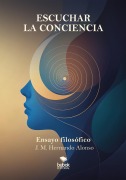 Escuchar la conciencia - J. M. Hernando Alonso