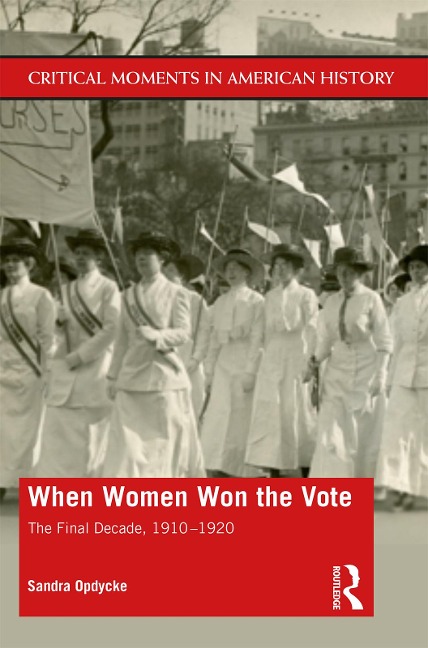 When Women Won The Vote - Sandra Opdycke