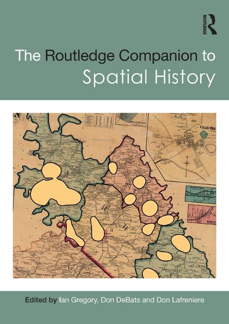 The Routledge Companion to Spatial History - 