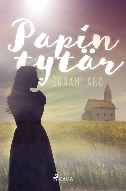 Papin tytär - Juhani Aho