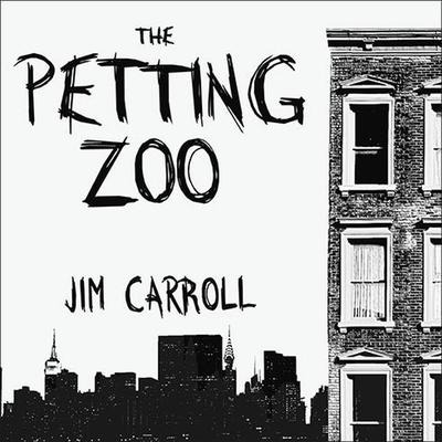 The Petting Zoo Lib/E - Jim Carroll