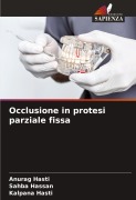 Cover-Bild zum Titel 'Occlusione in protesi parziale fissa' von 'Anurag Hasti, Sahba Hassan, Kalpana Hasti'