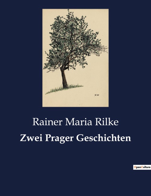 Zwei Prager Geschichten - Rainer Maria Rilke