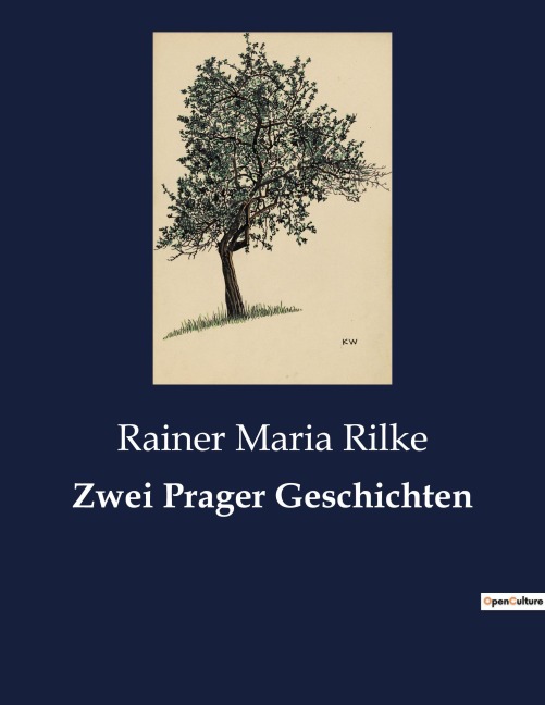 Zwei Prager Geschichten - Rainer Maria Rilke