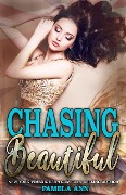 Cover-Bild zum Titel 'Chasing Beautiful' von 'Pamela Ann'