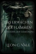 Cover-Bild zum Titel 'Das Erwachen der Flammen' von 'Leon Christopher Vale'