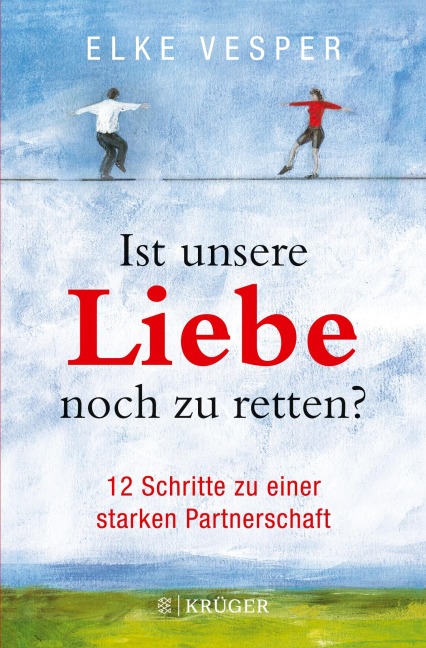 Ist unsere Liebe noch zu retten? - Elke Vesper