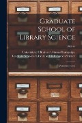 Graduate School of Library Science: [announcement]; 1962-64 - 