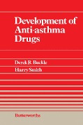 Cover-Bild zum Titel 'Development of Anti-Asthma Drugs' von 'Derek R. Buckle, Frcpa Smith MD'