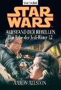 Cover-Bild zum Titel 'Star Wars.Das Erbe der Jedi-Ritter 12.Aufstand der Rebellen' von 'Aaron Allston'