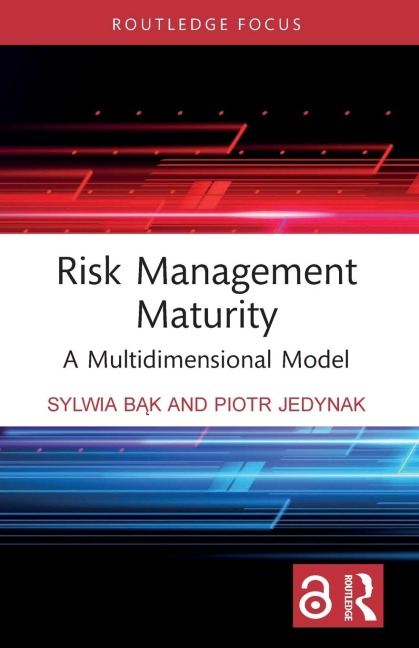 Risk Management Maturity - Sylwia B¿k, Piotr Jedynak