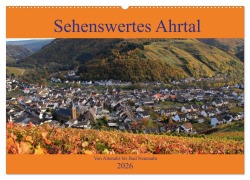 Cover-Bild zum Titel 'Sehenswertes Ahrtal - Von Altenahr bis Bad Neuenahr (Wandkalender 2026 DIN A2 quer), CALVENDO Monatskalender' von 'Arno Klatt'