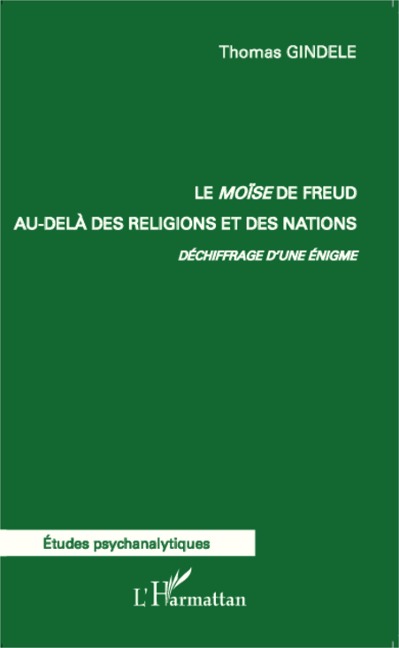 Le Moïse de Freud au-delà des religions et des nations. - Gindele