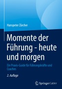 Cover-Bild zum Titel 'Momente der Führung - heute und morgen' von 'Hanspeter Zürcher'