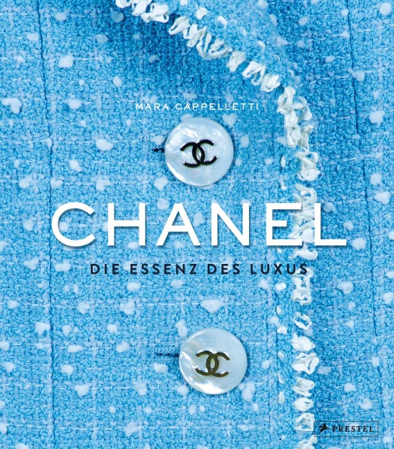 Chanel - Die Essenz des Luxus - Mara Cappelletti