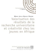 Cover-Bild zum Titel 'Valorisation des résultats de la recherche universitaire et créativité chez les jeunes en Afrique' von 'Marie Joëlle Nguele Owono'