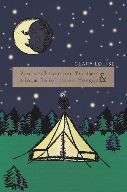 Von verlassenen Träumen und einem leichteren Morgen - Clara Louise