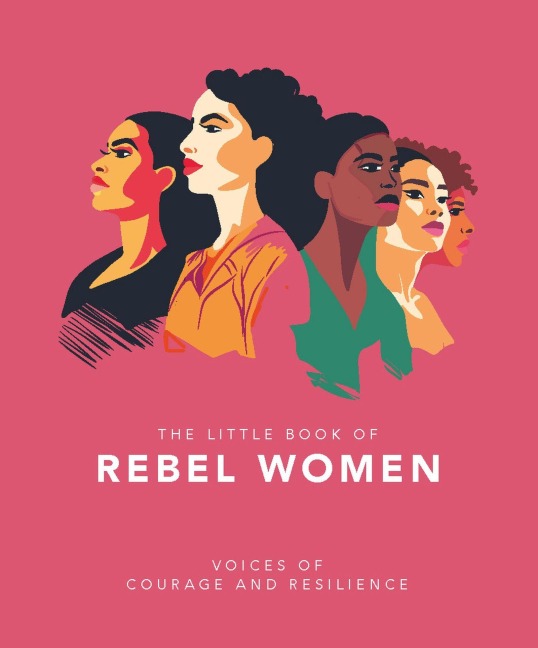 The Little Book of Rebel Women - Oh
