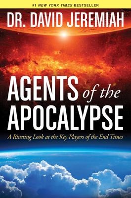 Agents of the Apocalypse - David Jeremiah