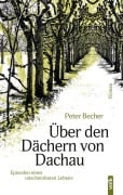 Cover-Bild zum Titel 'Über den Dächern von Dachau' von 'Peter Becher'