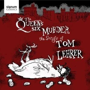 The Queen's Six Murder the Songs of Tom Lehrer - The Queen's Six