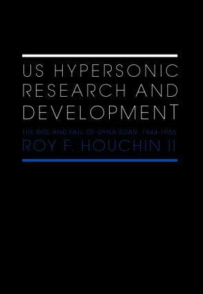 US Hypersonic Research and Development - Roy F Houchin