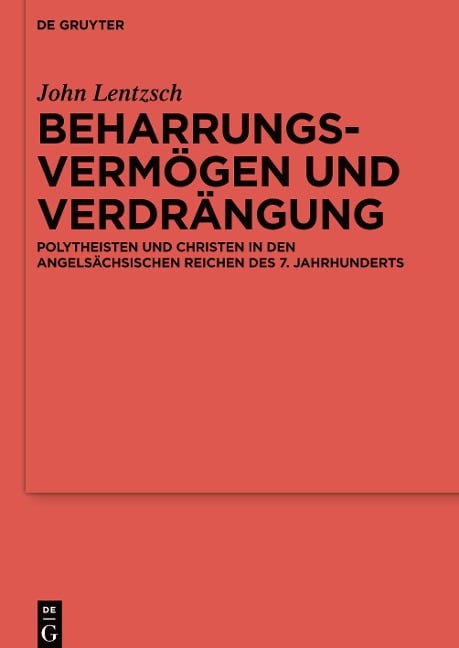 Beharrungsvermögen und Verdrängung - John Lentzsch